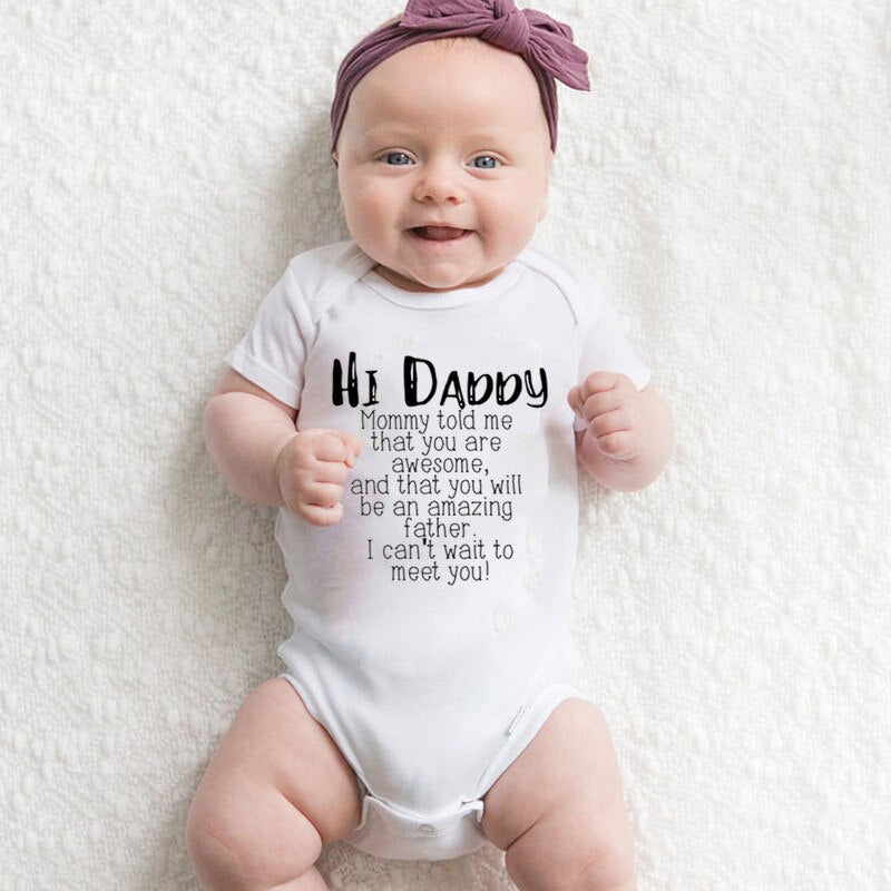 Hi Daddy Mommy Told Me That You Are Awesome Baby Bodysuit Gray Body Baby Boy Girl Romper Short Sleeve Newborn Jumpsuit Outfits